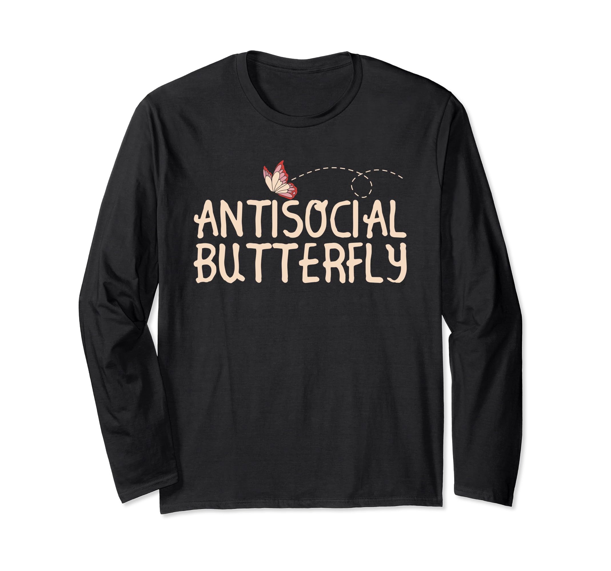 Antisocial Butterfly Funny Introvert T-Shirt - Trendy Graphic Unisex - T-Shirt, Sweatshirt, Hoodie