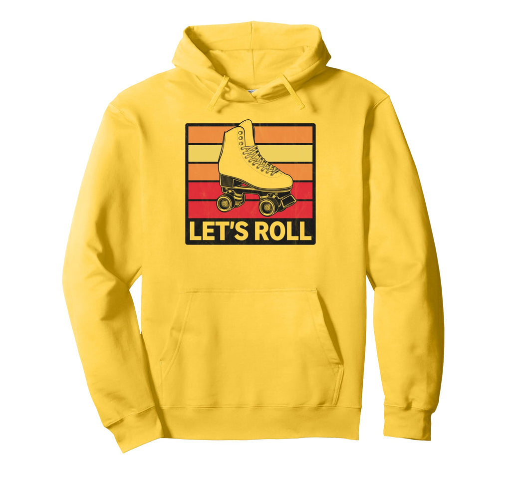 Let S Roll Roller Skating Skater Skate Hoodie - Fun Novelty Design Unisex - T-Shirt, Sweatshirt, Hoodie