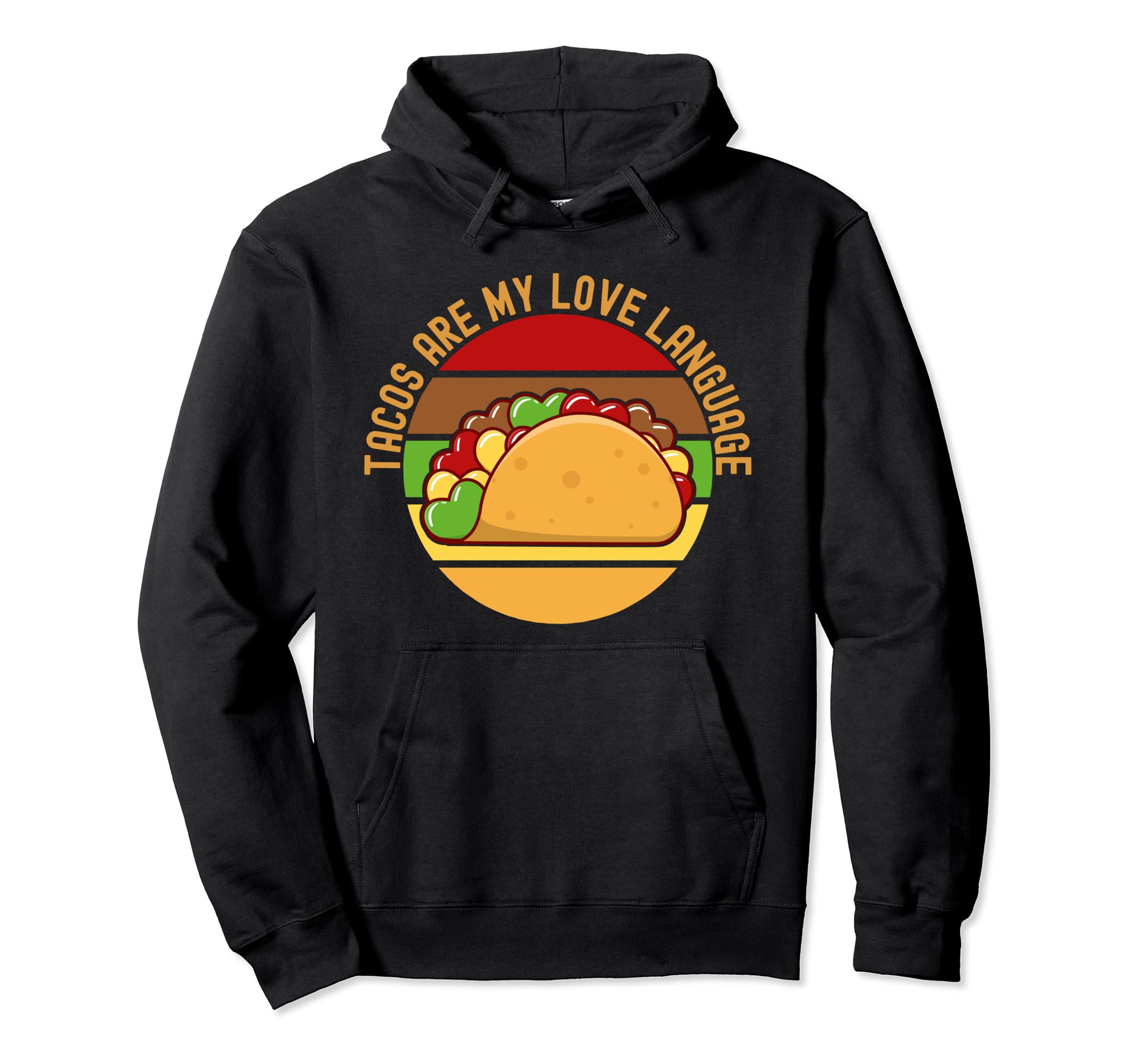 Tacos Are My Love Language Taco Hearts Hoodie - Fun Novelty Design Unisex - T-Shirt, Sweatshirt, Hoodie