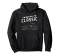 Im Not Old Im Motorcycle Hoodie - Custom Art Print for Adults - T-Shirt, Sweatshirt, Hoodie