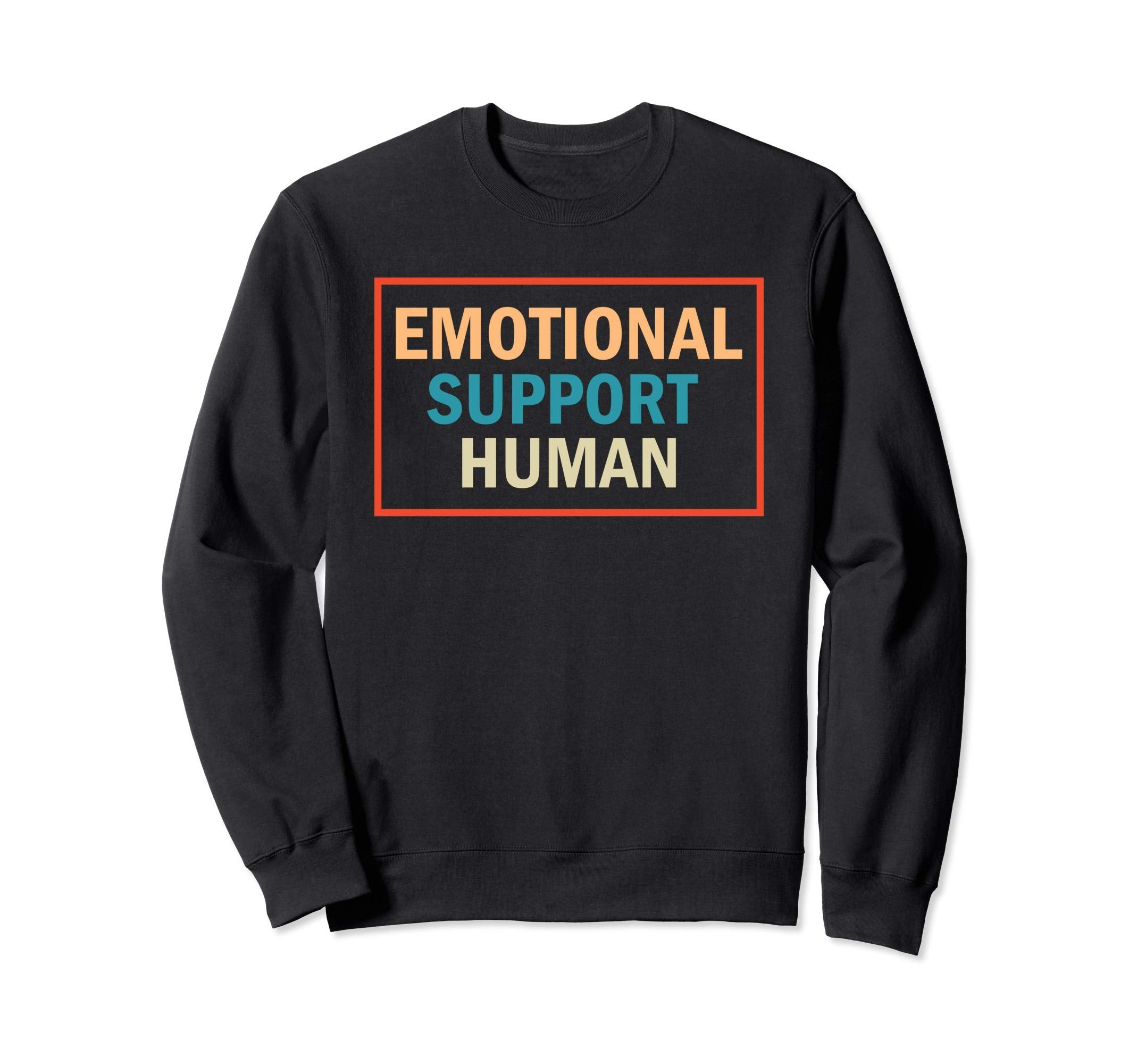 Emotional Support Human Service Sweatshirt - Minimalist Print for Adults - T-Shirt, Sweatshirt, Hoodie