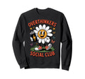 Overthinkers Social Club Sweatshirt - Unique Graphic Unisex - T-Shirt, Sweatshirt, Hoodie