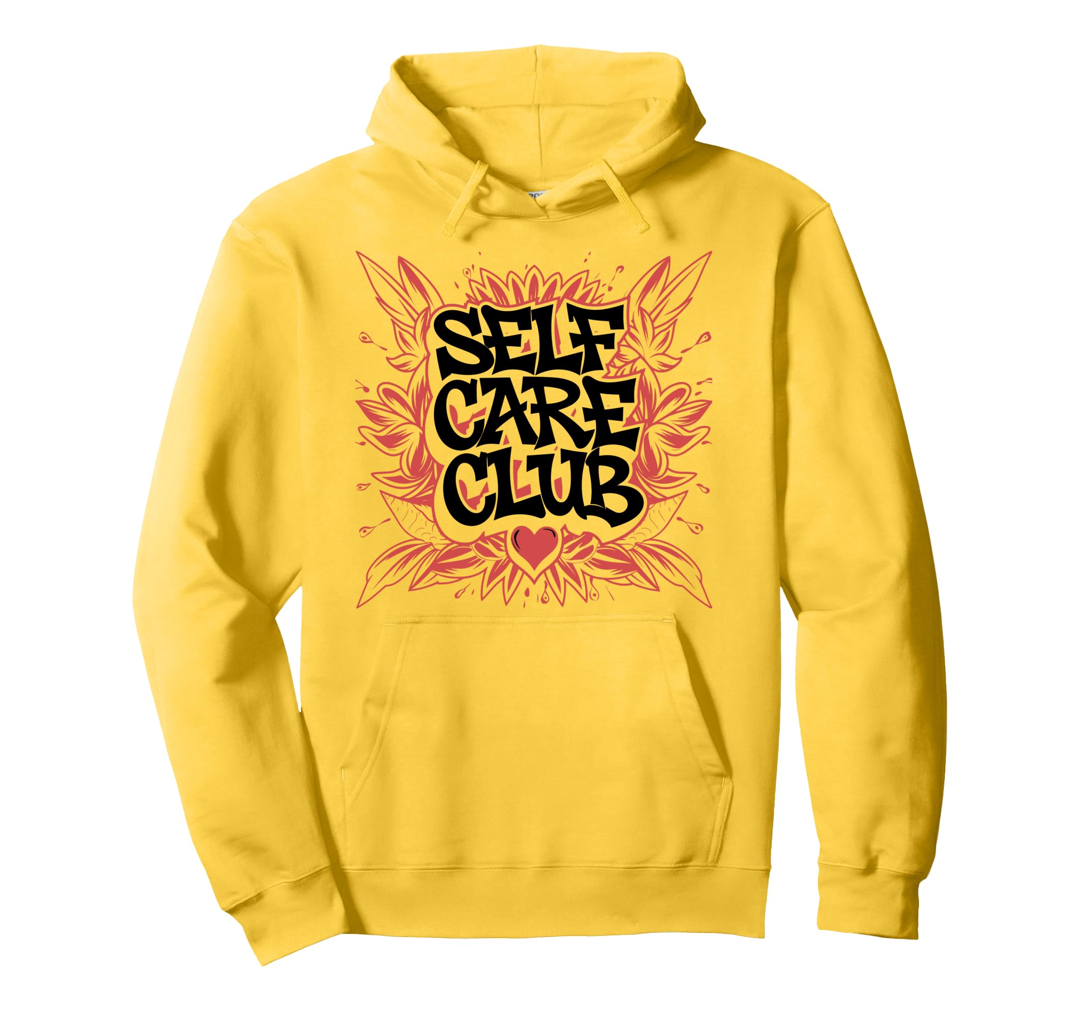 Self Care Club Self Love Mental Health Hoodie - Graphic Print for Adults - T-Shirt, Sweatshirt, Hoodie