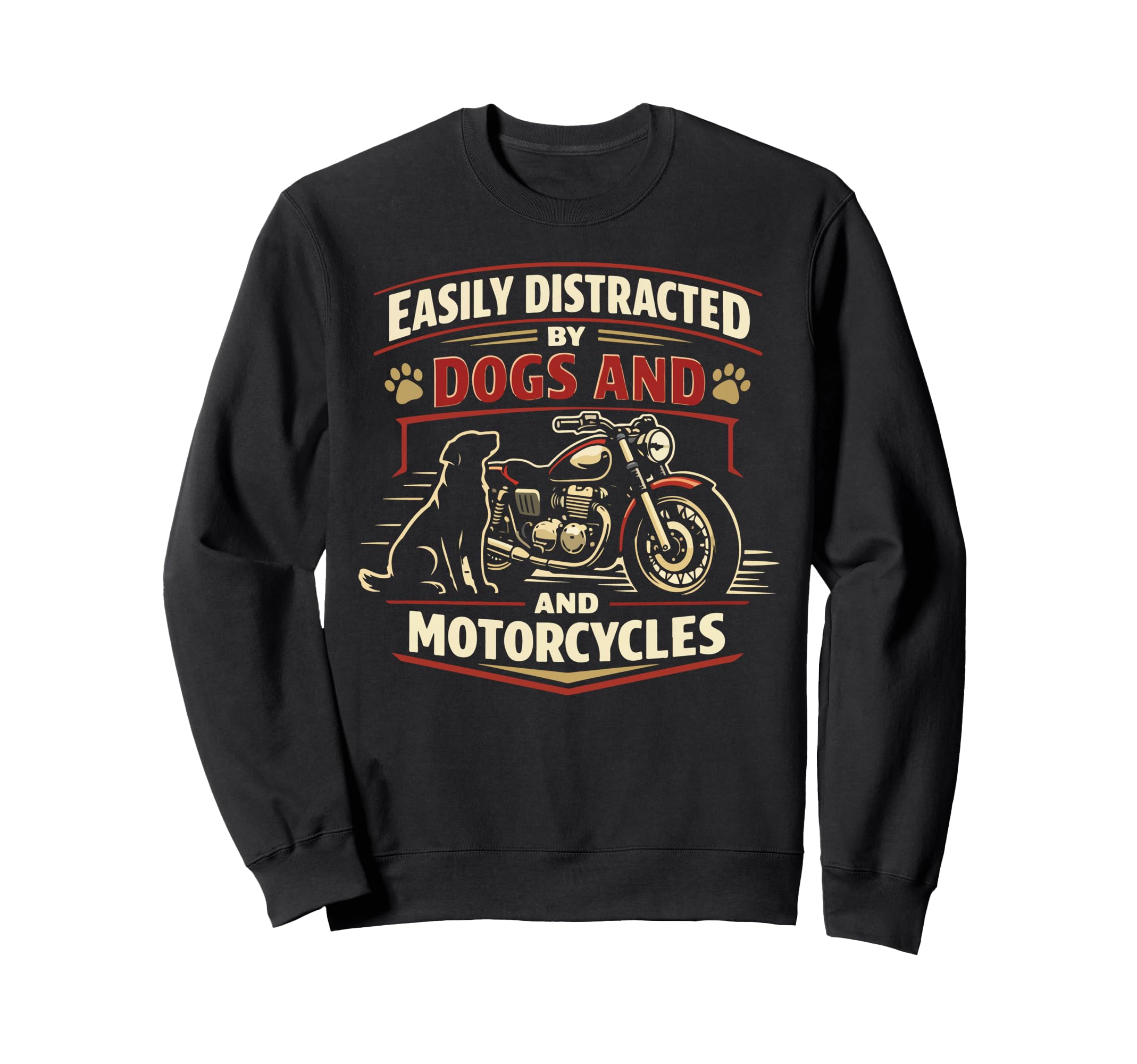 Motorcycle Biker Dog Easily Sweatshirt - Fun Novelty Design Unisex - T-Shirt, Sweatshirt, Hoodie