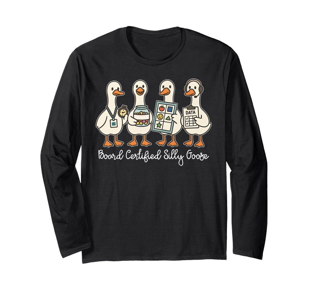 Board Certified Silly Goose Behavior T-Shirt - Custom Art Print Unisex - T-Shirt, Sweatshirt, Hoodie