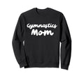 Gymnastics Mom Typography Gifts T-Shirt - Minimalist Print Unisex - T-Shirt, Sweatshirt, Hoodie