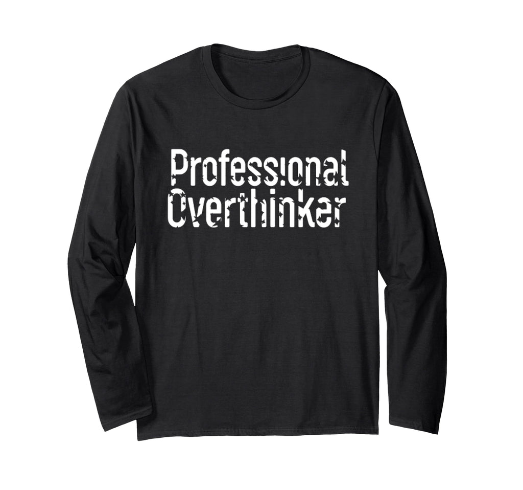 Professional Overthinker Funny Mom T-Shirt - Minimalist Print for Adults - T-Shirt, Sweatshirt, Hoodie