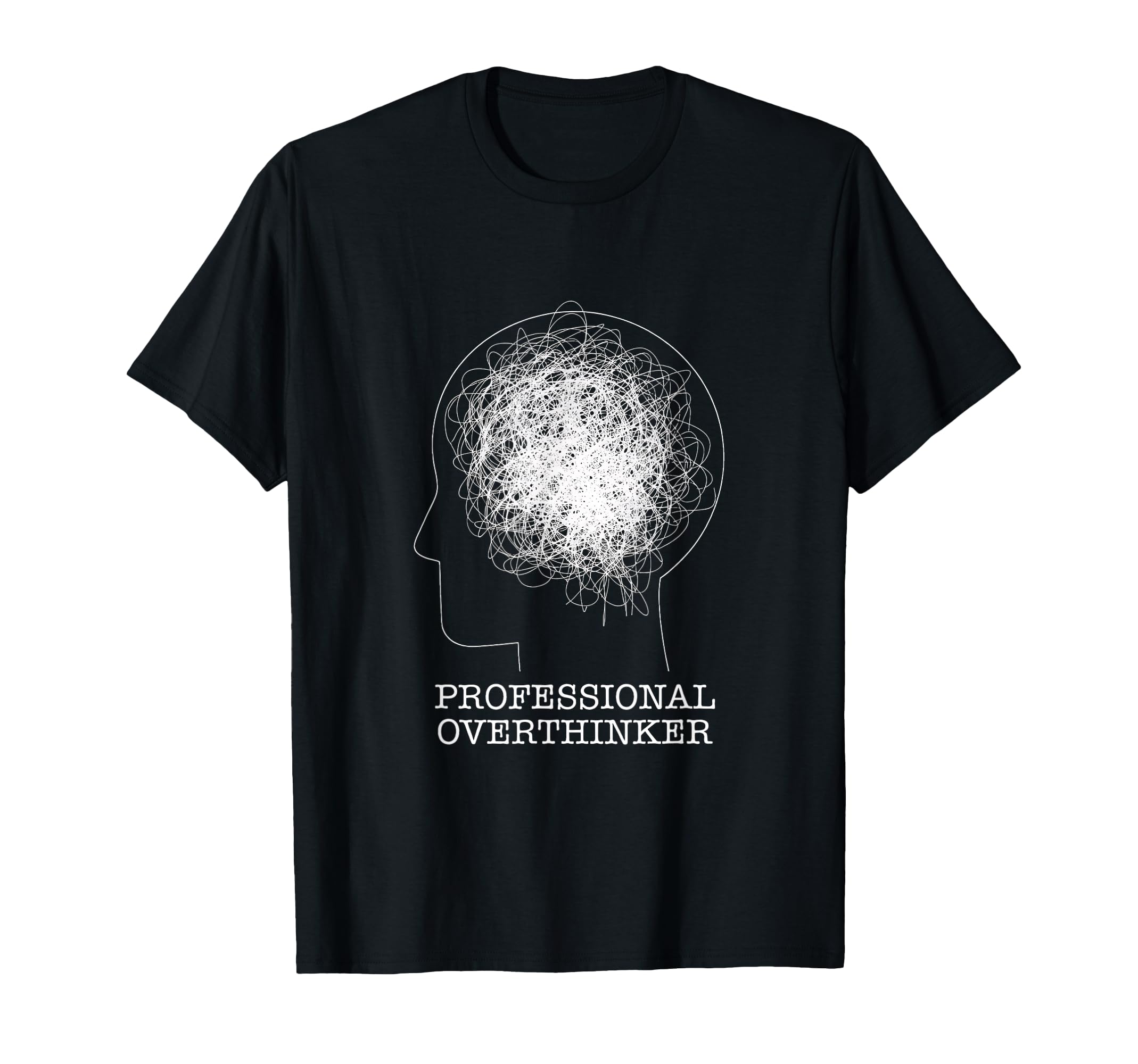 Professional Overthinker Novelty T-Shirt - Novelty Apparel for Adults - T-Shirt, Sweatshirt, Hoodie