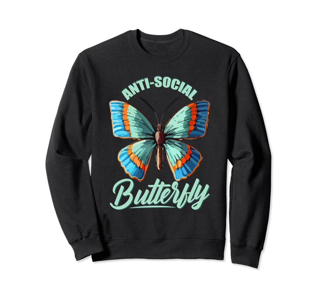 Anti Social Butterfly Funny Sweatshirt - Aesthetic Graphic Men Women - T-Shirt, Sweatshirt, Hoodie