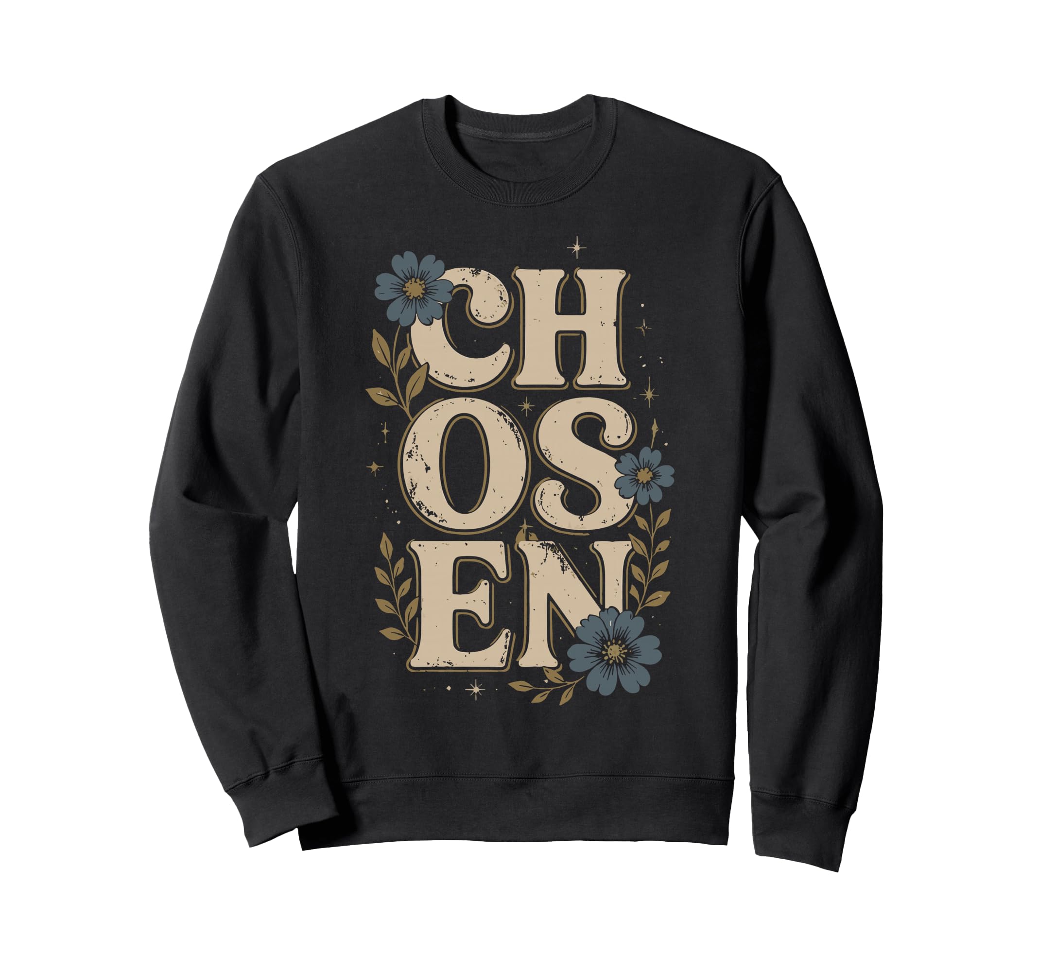 Chosen Floral Typography Boho Botanical Sweatshirt - Unique Graphic Unisex - T-Shirt, Sweatshirt, Hoodie