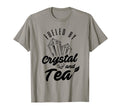 Crystal And Tea Fueled Energy Rock T-Shirt - Fun Novelty Design Men Women - T-Shirt, Sweatshirt, Hoodie
