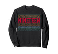 Nineteen 19Th Birthday Layered Sweatshirt - Fun Novelty Design for Adults - T-Shirt, Sweatshirt, Hoodie