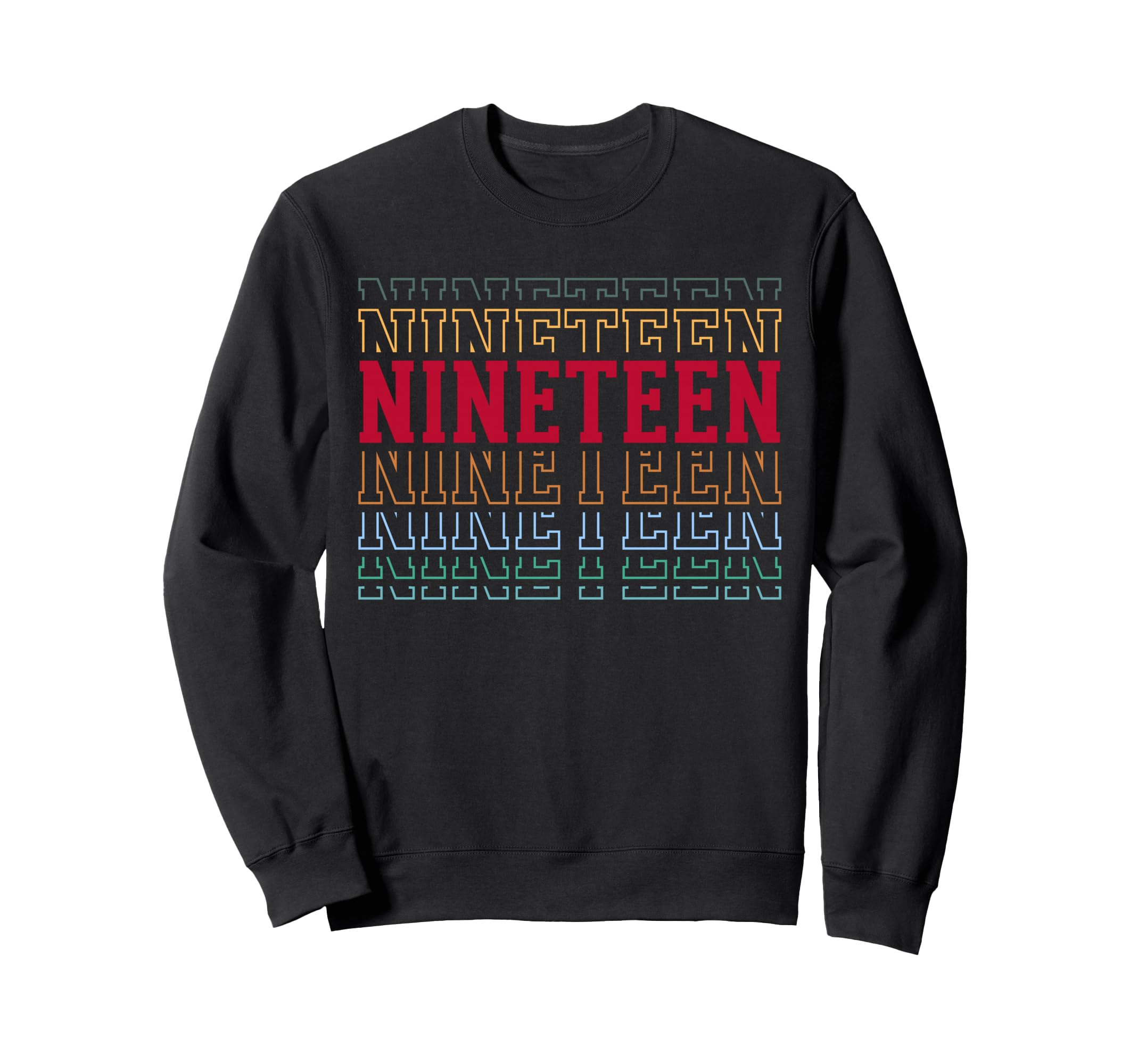 Nineteen 19Th Birthday Layered Sweatshirt - Fun Novelty Design for Adults - T-Shirt, Sweatshirt, Hoodie