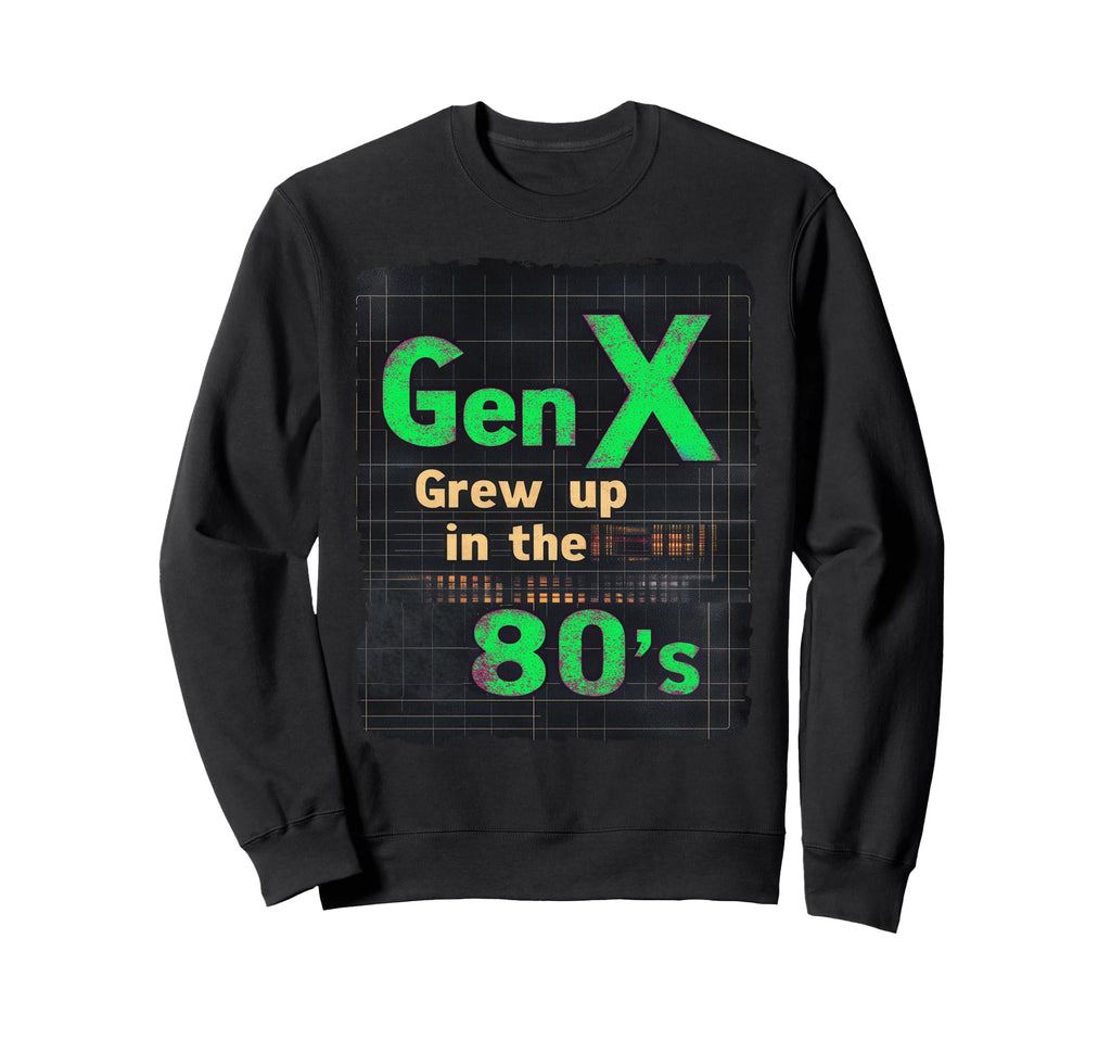 Gen X Grew Up 80S Synthwave Sweatshirt - Unique Graphic for Adults - T-Shirt, Sweatshirt, Hoodie