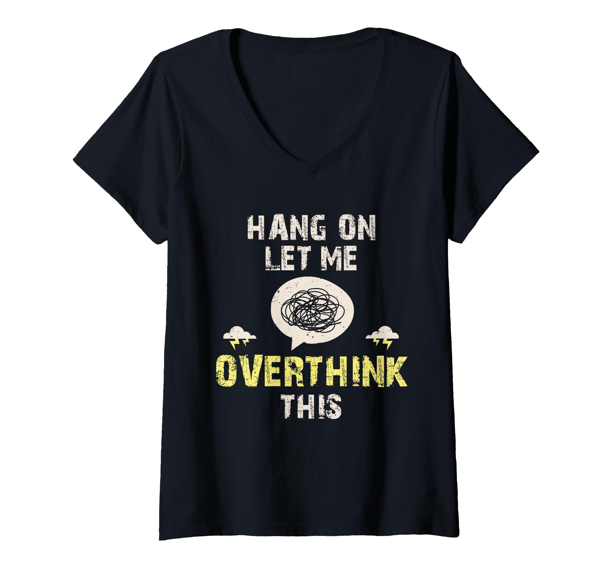 Womens Hang Let Me Overthink This T-Shirt - Custom Art Print for Adults - T-Shirt, Sweatshirt, Hoodie