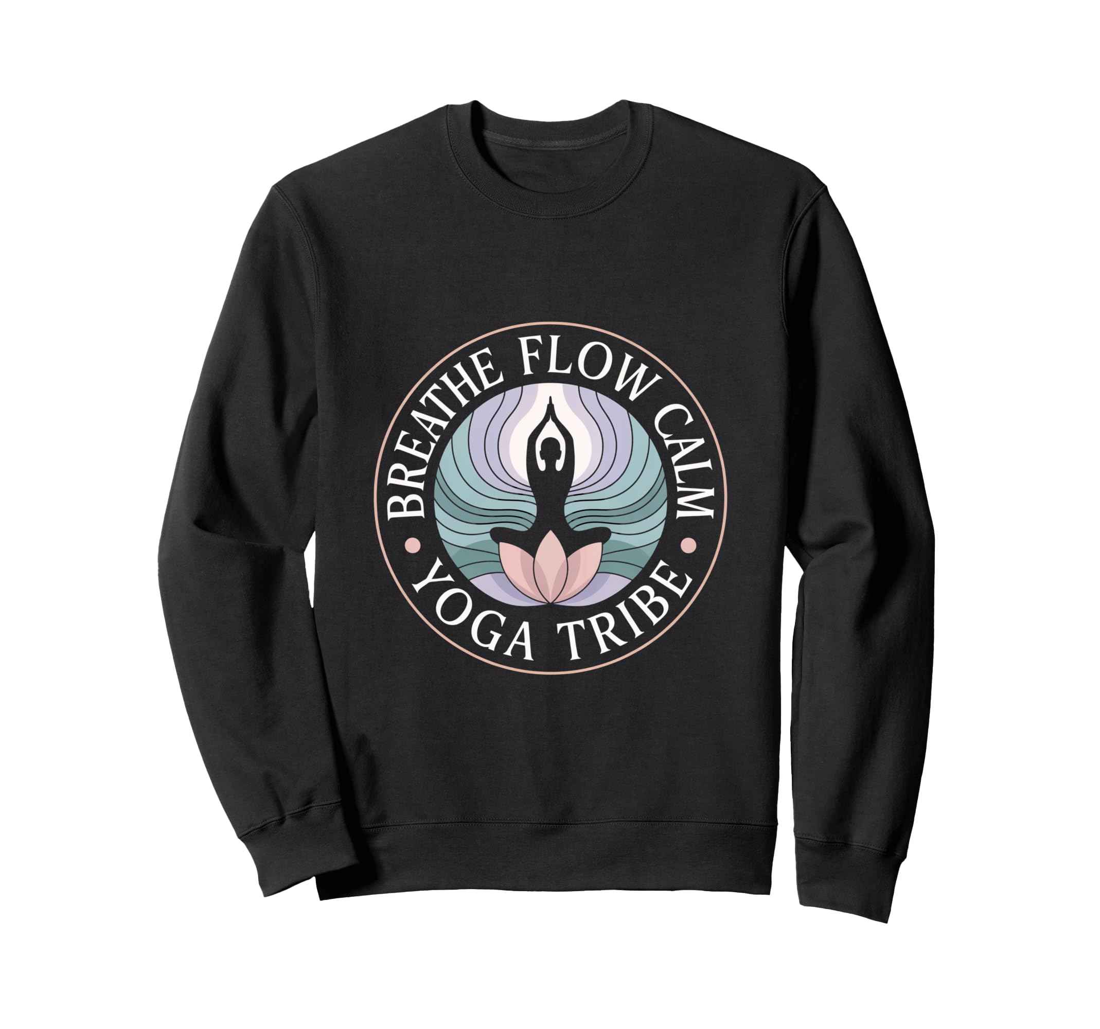 Breathe Flow Calm Yoga Tribe Mindful Sweatshirt - Streetwear Style Unisex - T-Shirt, Sweatshirt, Hoodie