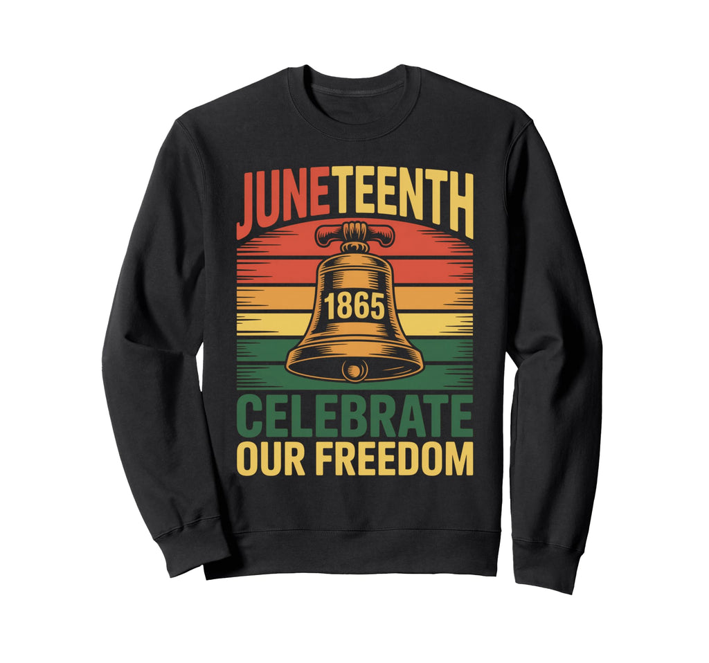 Juneteenth 1865 Bell Freedom Sweatshirt - Aesthetic Graphic Unisex - T-Shirt, Sweatshirt, Hoodie