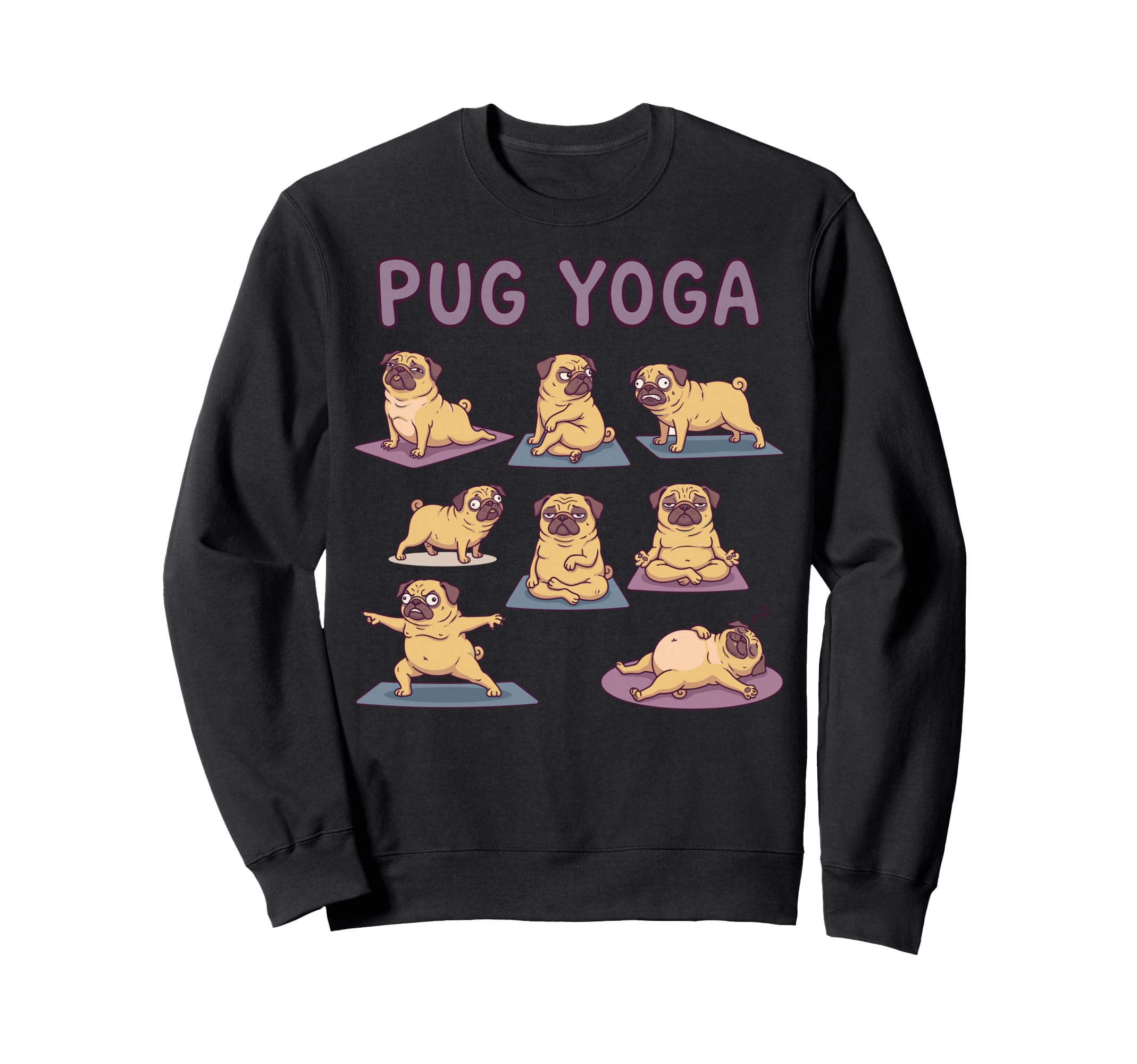 Pug Yoga Poses Dog Meditation Sweatshirt - Graphic Print for Adults - T-Shirt, Sweatshirt, Hoodie
