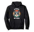 Stroke My Puss Funny Purfect Cat Hoodie - Casual Everyday Wear for Adults - T-Shirt, Sweatshirt, Hoodie