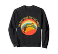 Im Just Here Tacos Taco Sombrero Sweatshirt - Novelty Apparel for Adults - T-Shirt, Sweatshirt, Hoodie