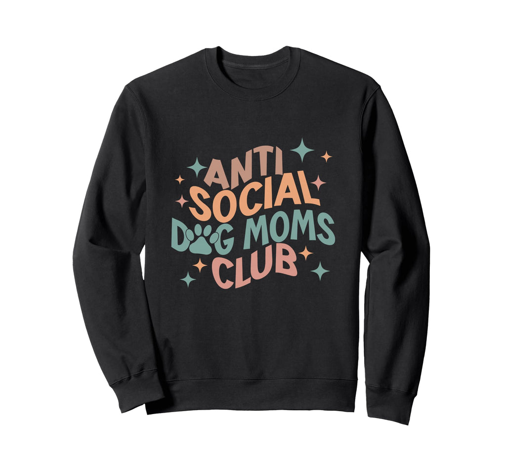 Anti Social Dog Moms Club Introvert Sweatshirt - Graphic Print for Adults - T-Shirt, Sweatshirt, Hoodie