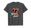 72 Years Being Bold Birthday Gift T-Shirt - Aesthetic Graphic Men Women - T-Shirt, Sweatshirt, Hoodie