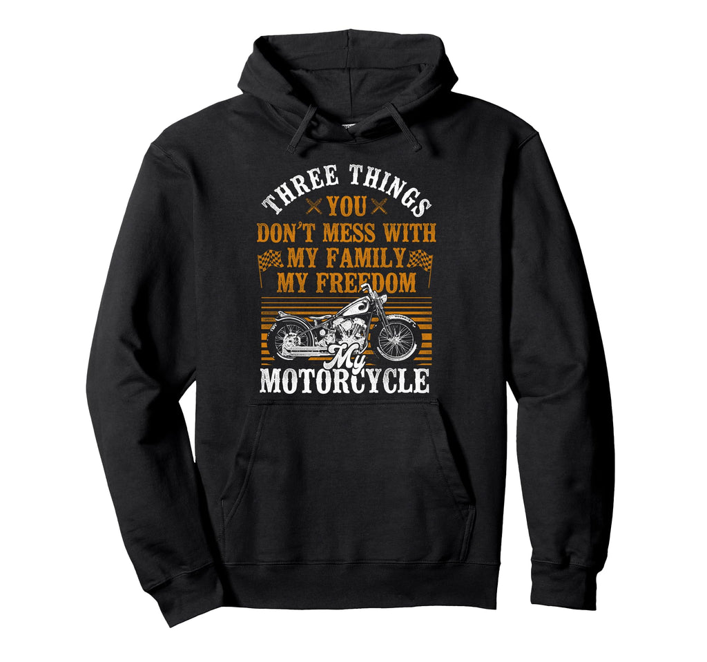 Motorcycle Biker Three Things You Dont Hoodie - Novelty Apparel Unisex - T-Shirt, Sweatshirt, Hoodie