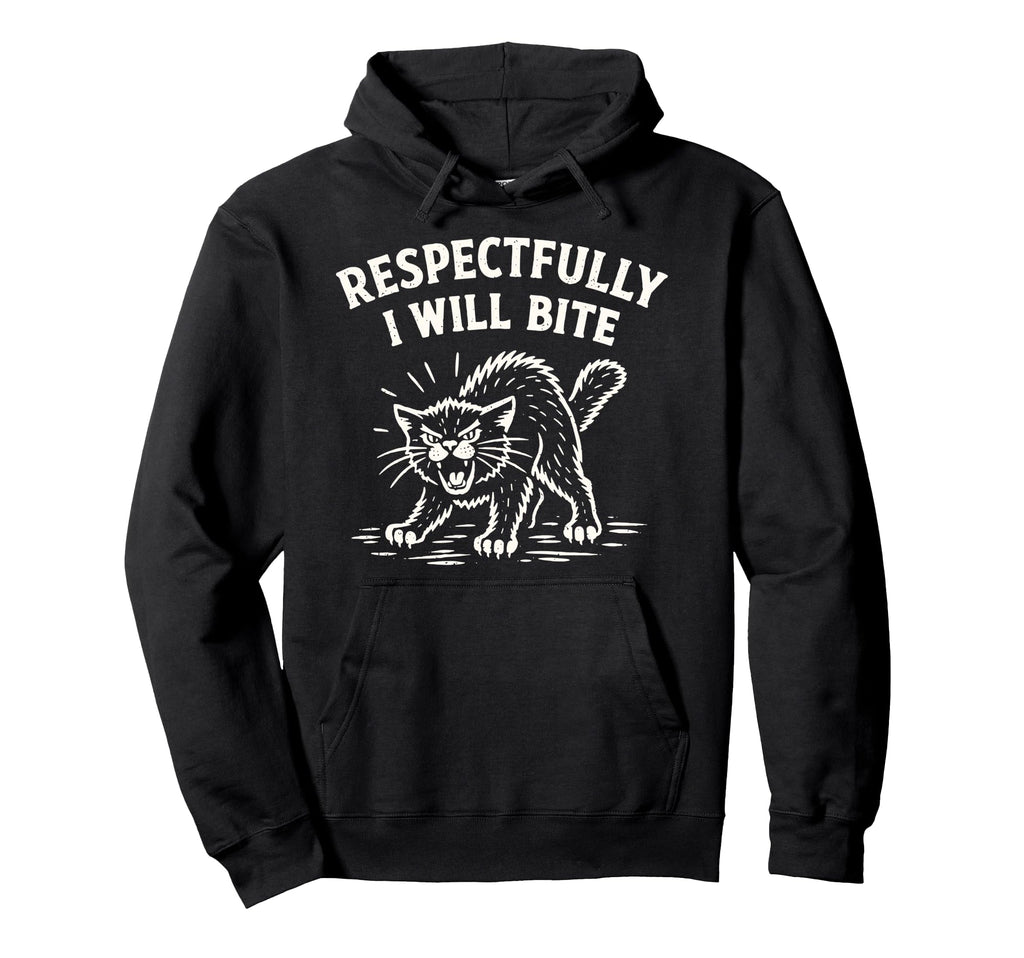 Respectfully I Will Bite Cat Hoodie - Custom Art Print Unisex - T-Shirt, Sweatshirt, Hoodie