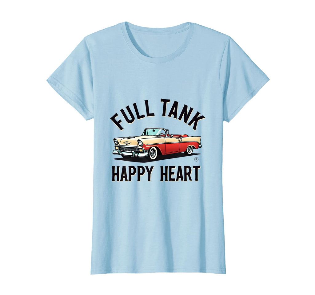 Full Tank Happy Heart Car Lover T-Shirt - Streetwear Style Men Women - T-Shirt, Sweatshirt, Hoodie