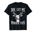 Deer Overthinkers And Deep Ponderers T-Shirt - Trendy Graphic Unisex - T-Shirt, Sweatshirt, Hoodie