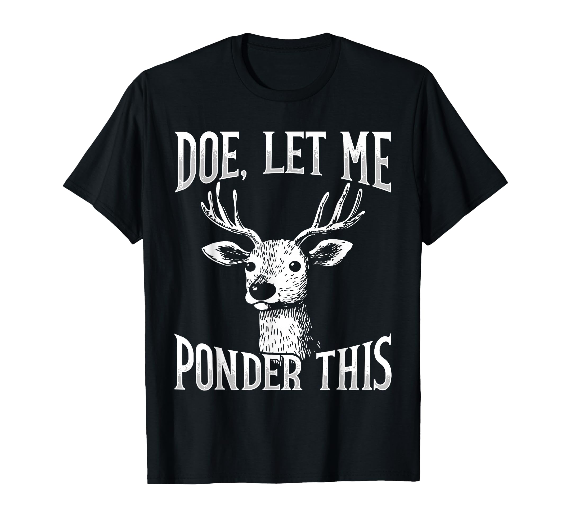 Deer Overthinkers And Deep Ponderers T-Shirt - Trendy Graphic Unisex - T-Shirt, Sweatshirt, Hoodie