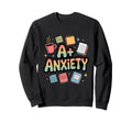 Anxiety Funny Perfectionist Sweatshirt - Novelty Apparel for Adults - T-Shirt, Sweatshirt, Hoodie
