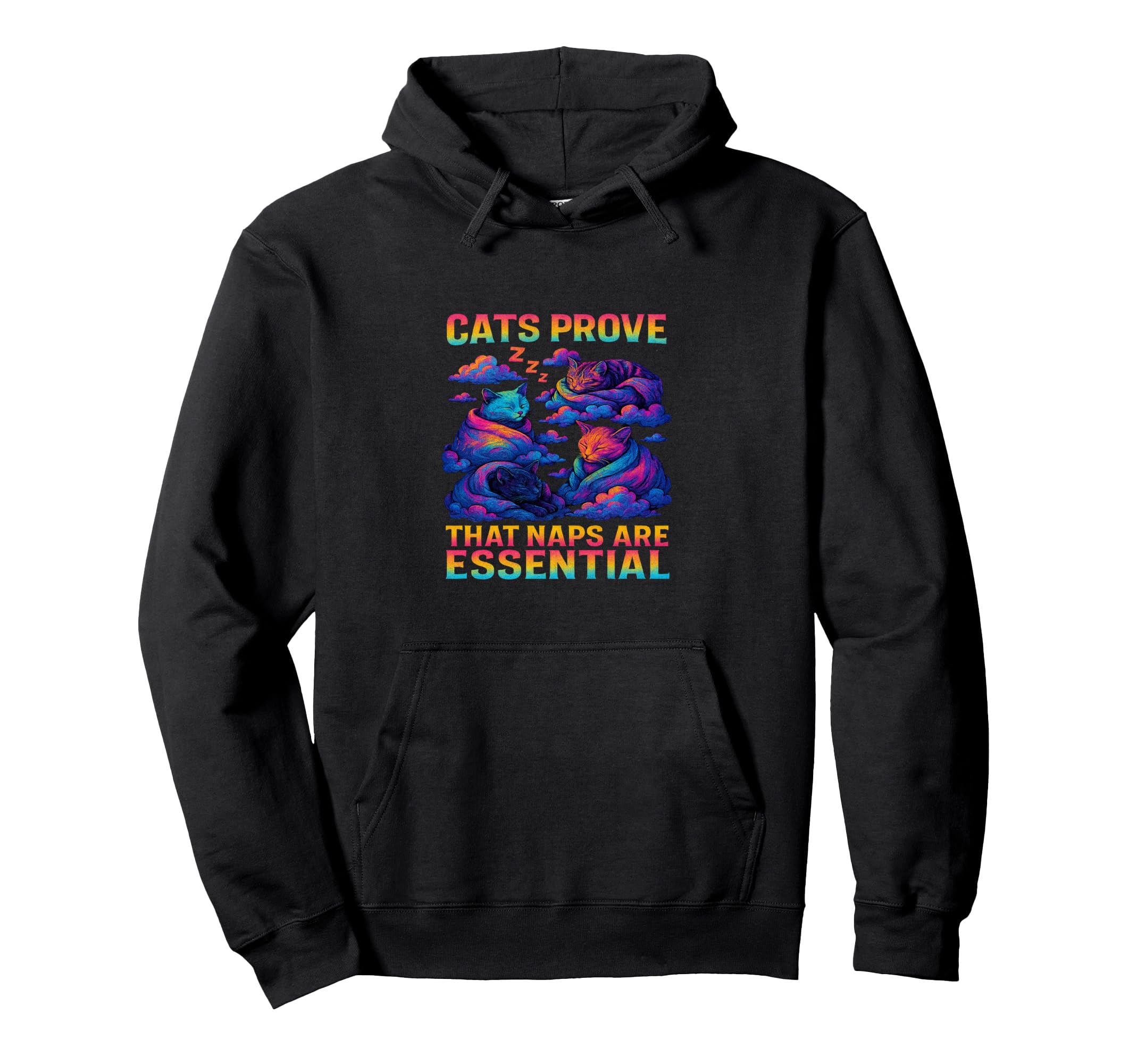 Kitty Self Care Cats Prove That Naps Are Hoodie - Unique Graphic for Adults - T-Shirt, Sweatshirt, Hoodie