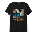 Manual Transmission Good Drivers T-Shirt - Casual Everyday Wear Men Women - T-Shirt, Sweatshirt, Hoodie