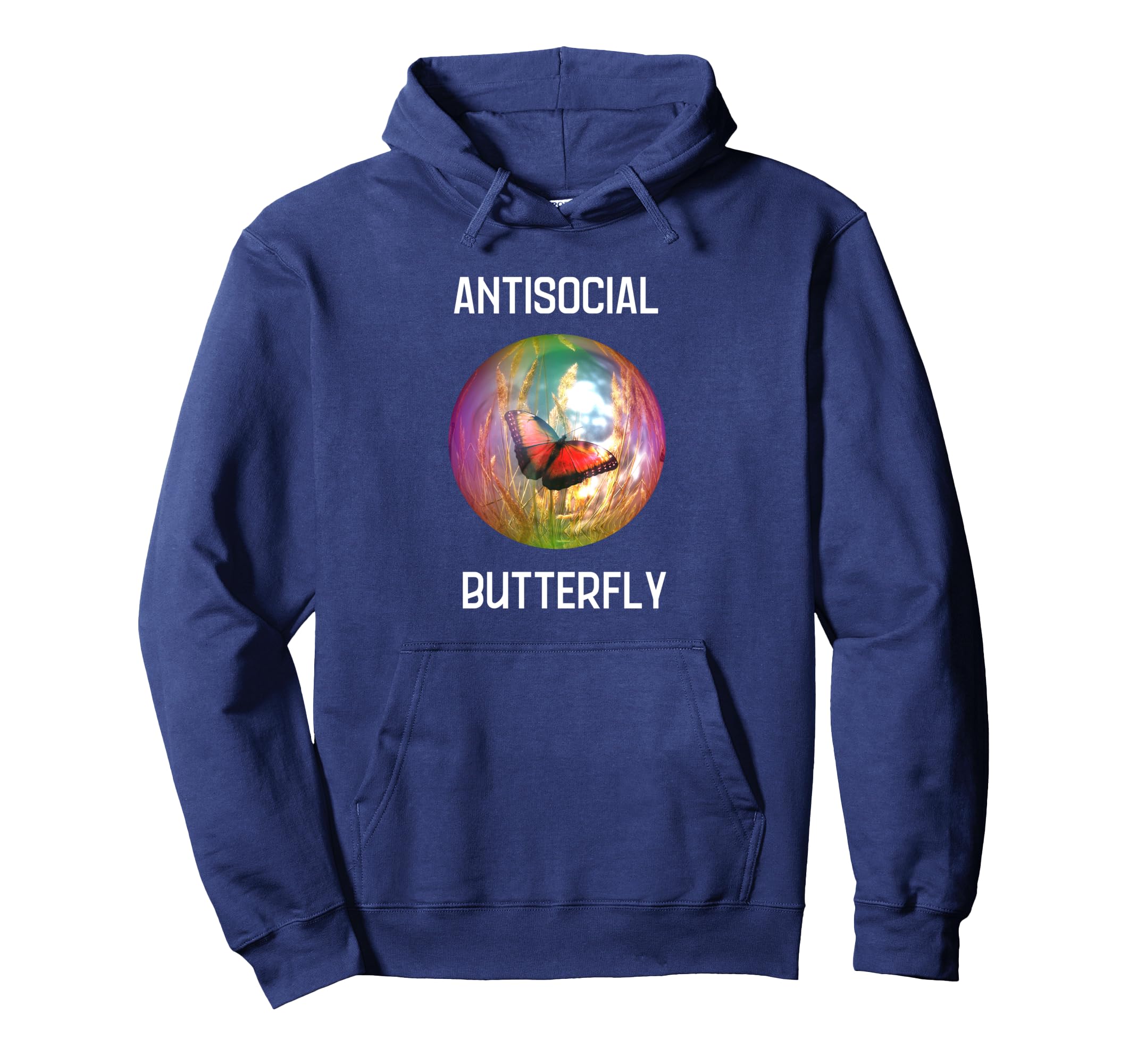 Antisocial Butterfly Funny Gift Hoodie - Casual Everyday Wear Unisex - T-Shirt, Sweatshirt, Hoodie