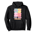 Feel Your Feelings Happy Angry Sad Hoodie - Streetwear Style Men Women - T-Shirt, Sweatshirt, Hoodie