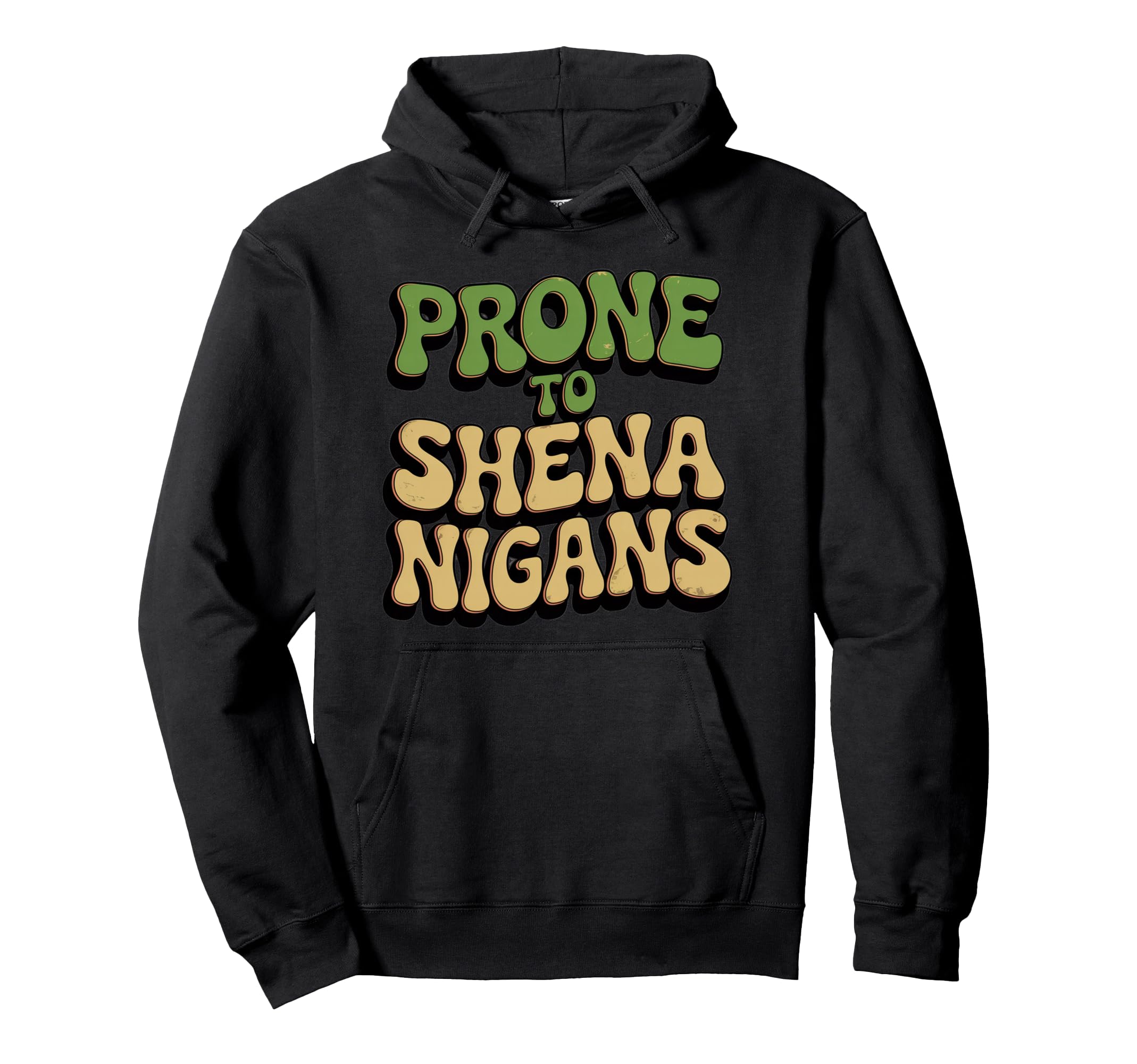 Prone To Shenanigans Typography Hoodie - Unique Graphic for Adults - T-Shirt, Sweatshirt, Hoodie