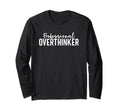 Professional Overthinker T-Shirt - Streetwear Style for Adults - T-Shirt, Sweatshirt, Hoodie
