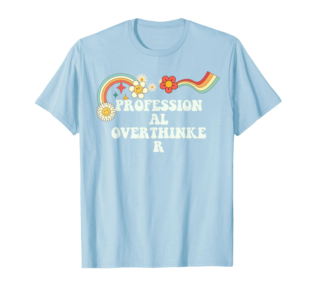 Groovy Professional Overthinker Art T-Shirt - Novelty Apparel for Adults - T-Shirt, Sweatshirt, Hoodie