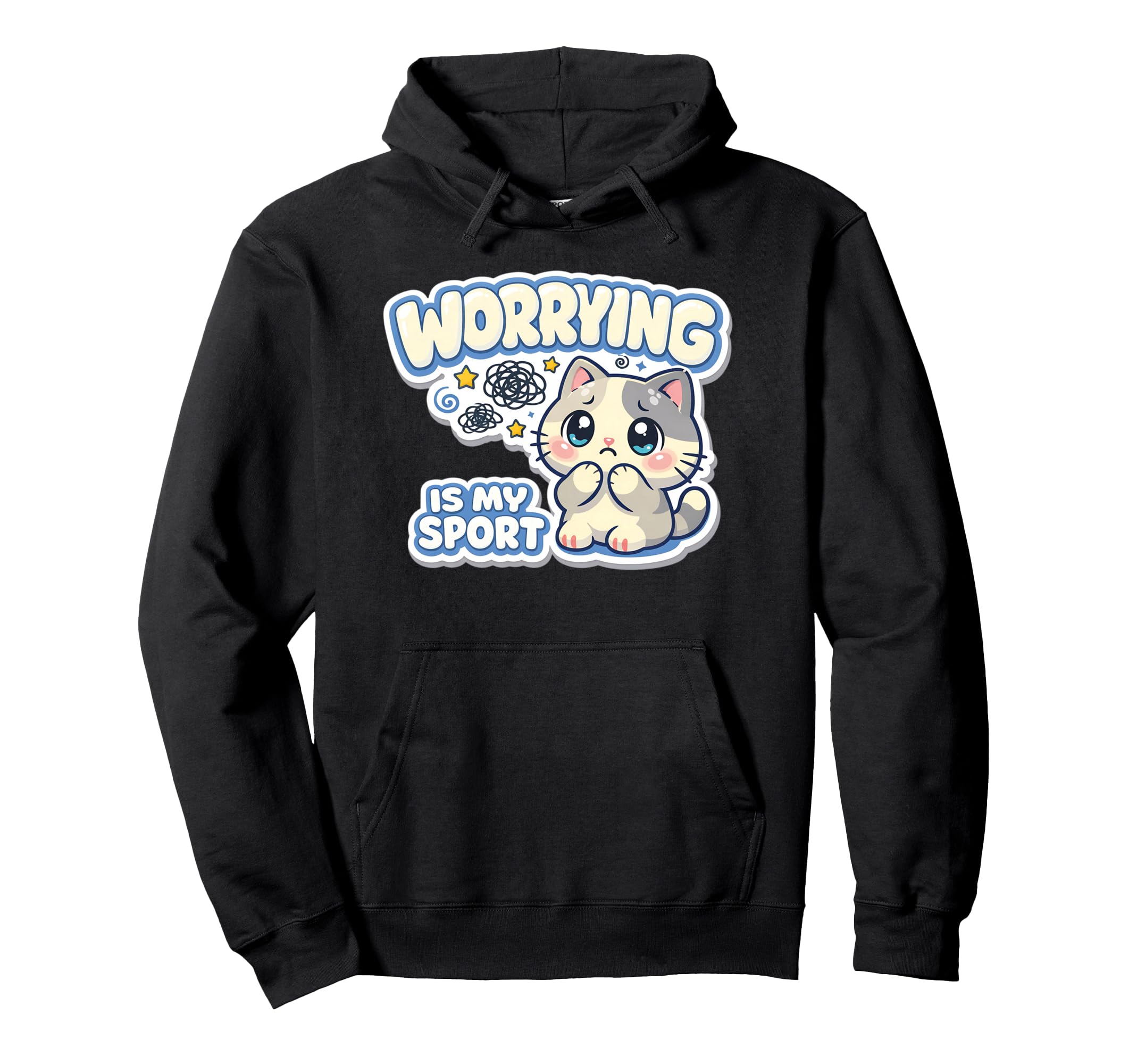 Worrying Is My Sport Anxious Cat Hoodie - Graphic Print for Adults - T-Shirt, Sweatshirt, Hoodie
