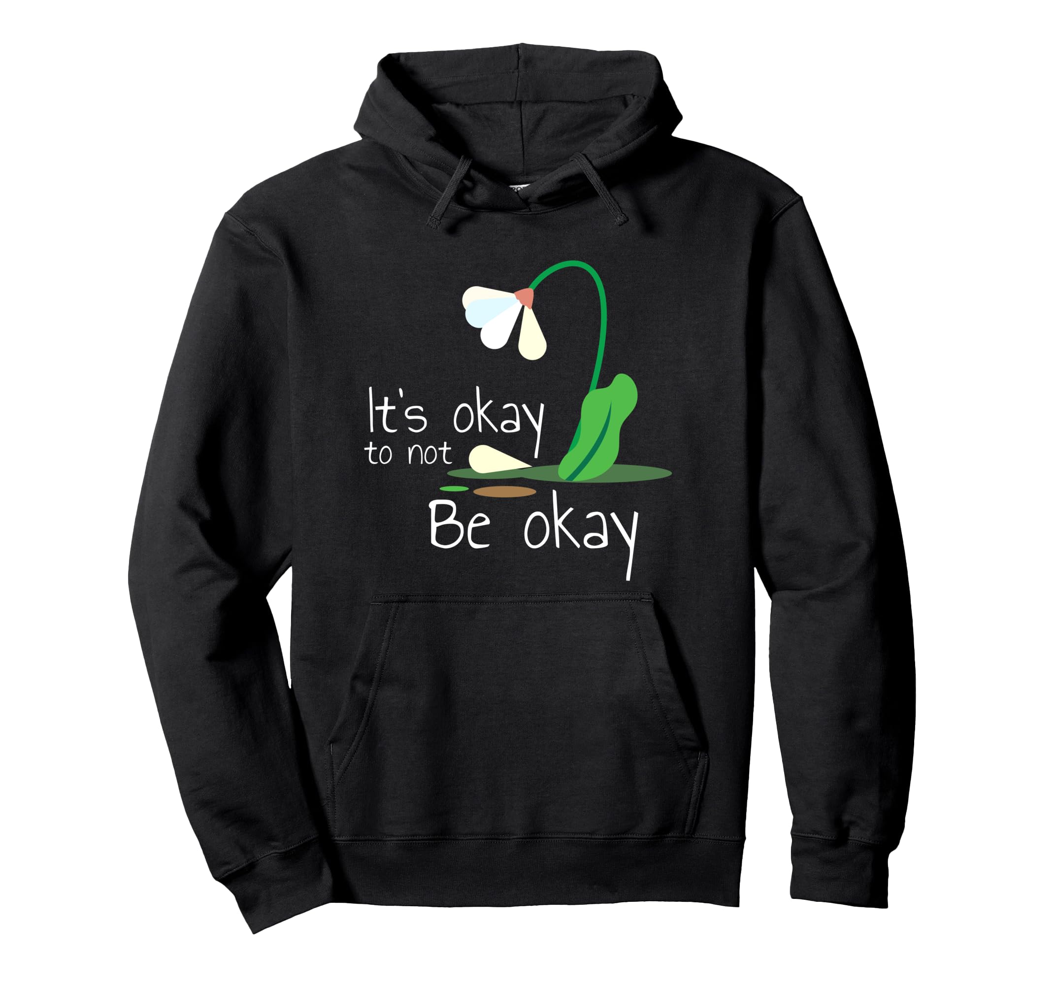 Okay Not Be Okay Mental Health Awareness Hoodie - Graphic Print Unisex - T-Shirt, Sweatshirt, Hoodie