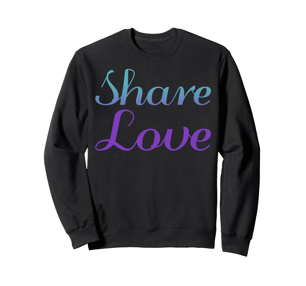 Share Love Mental Health Awareness Sweatshirt - Unique Graphic Men Women - T-Shirt, Sweatshirt, Hoodie