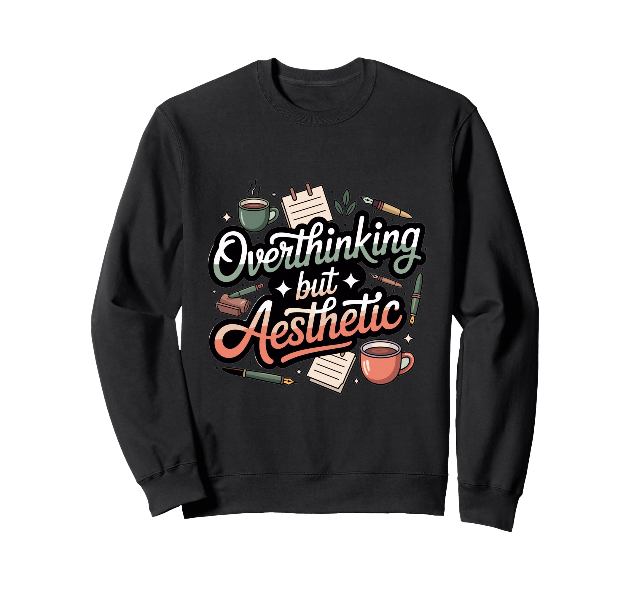 Overthinking But Aesthetic Funny Sweatshirt - Graphic Print Men Women - T-Shirt, Sweatshirt, Hoodie