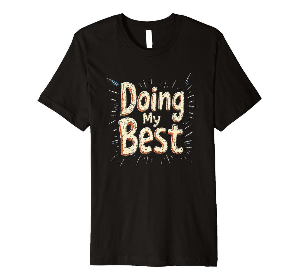Doing My Best Self Care T-Shirt - Graphic Print for Adults - T-Shirt, Sweatshirt, Hoodie