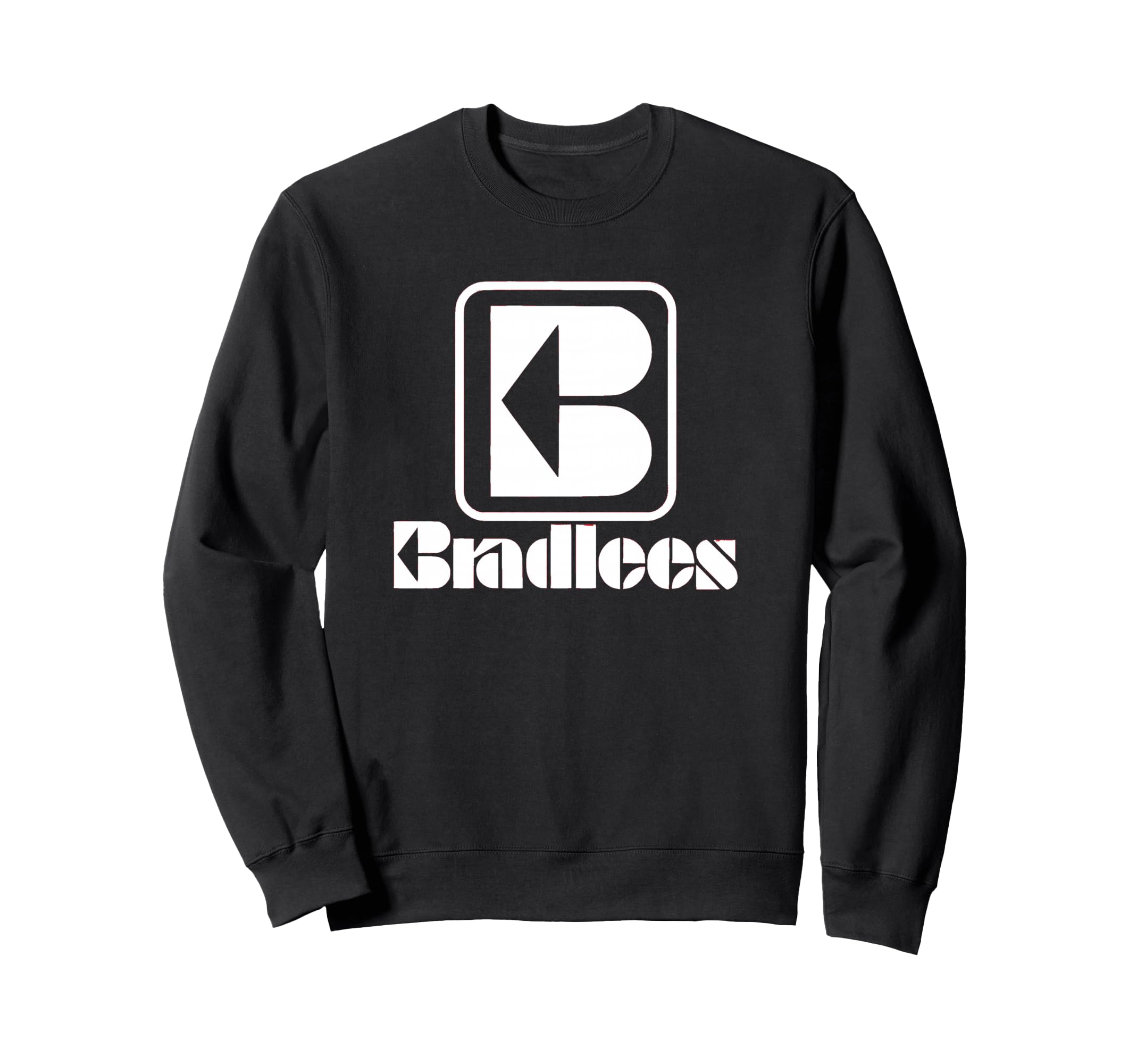 Bradlees Department Sweatshirt - Trendy Graphic Men Women - T-Shirt, Sweatshirt, Hoodie