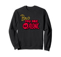 Bro You Are Not Alone Mens Mental Sweatshirt - Minimalist Print for Adults - T-Shirt, Sweatshirt, Hoodie