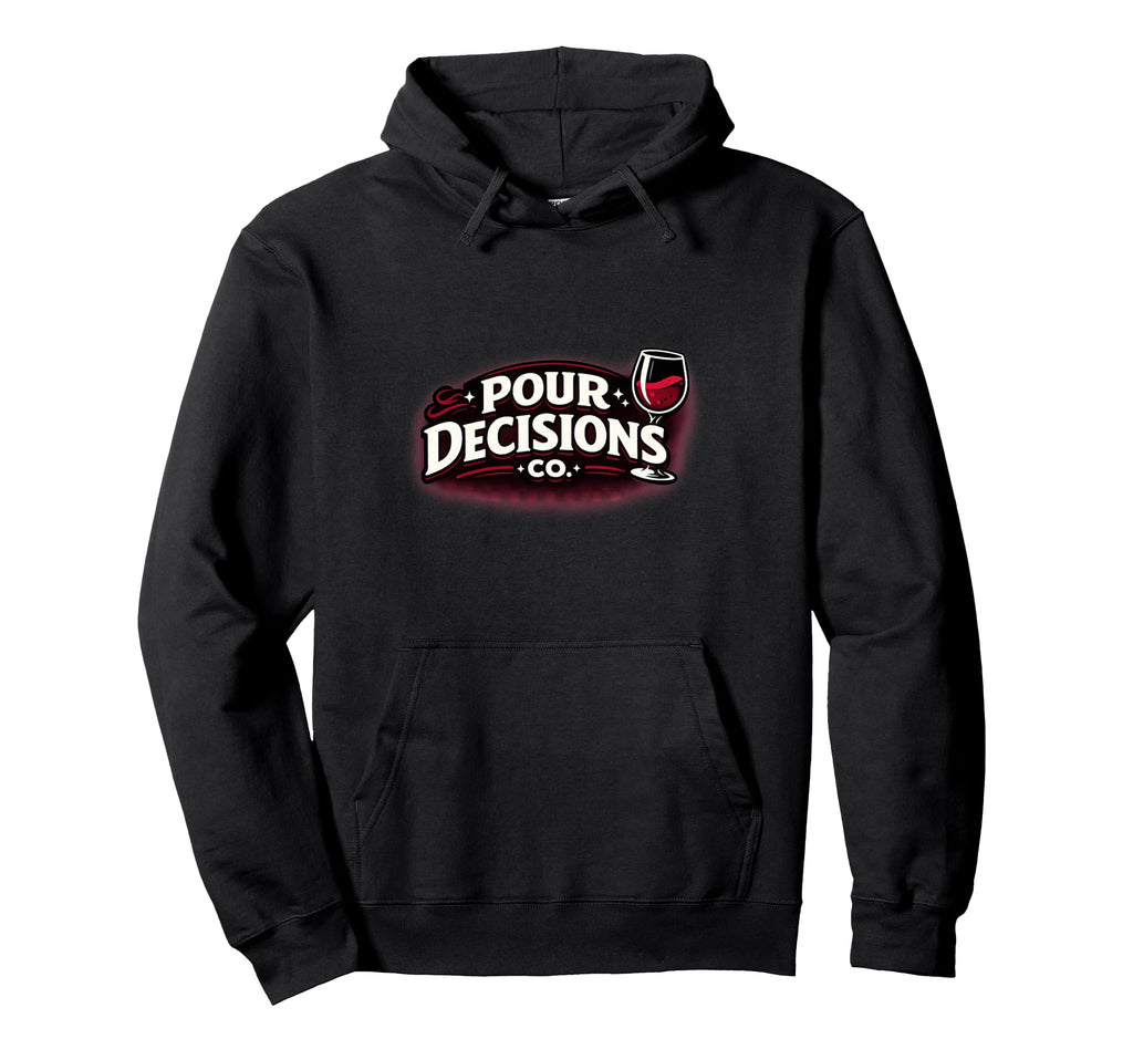 Pour Decisions Co Logo Bold Wine Hoodie - Novelty Apparel Unisex - T-Shirt, Sweatshirt, Hoodie