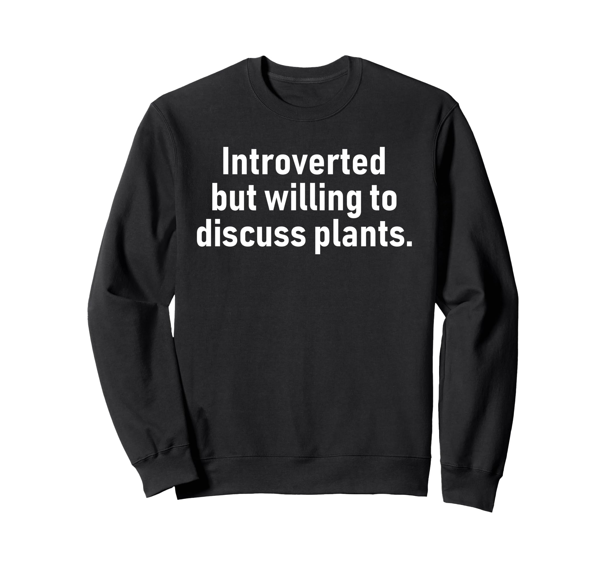 Introverted But Willing To Discuss Sweatshirt - Unique Graphic for Adults - T-Shirt, Sweatshirt, Hoodie