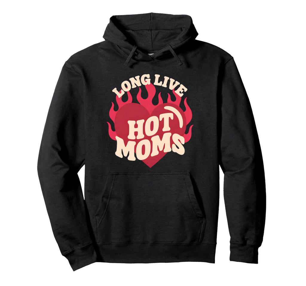 Funny Hot Moms Trendy Motherhood Hoodie - Aesthetic Graphic for Adults - T-Shirt, Sweatshirt, Hoodie