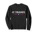 St Tropez France 70S 80S Type Sweatshirt - Fun Novelty Design Unisex - T-Shirt, Sweatshirt, Hoodie
